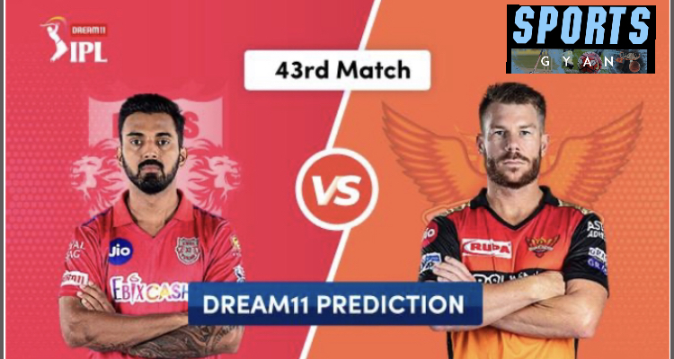 KXIP VS SRH DREAM TEAM CRICKET MATCH AND PREVIEW