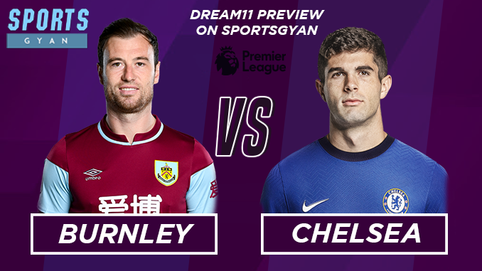 BUR vs CHE Dream11 Team - Preview