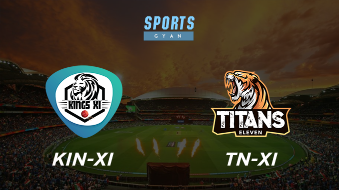 KIN-XI VS TN-XI DREAM TEAM CRICKET MATCH AND PREVIEW