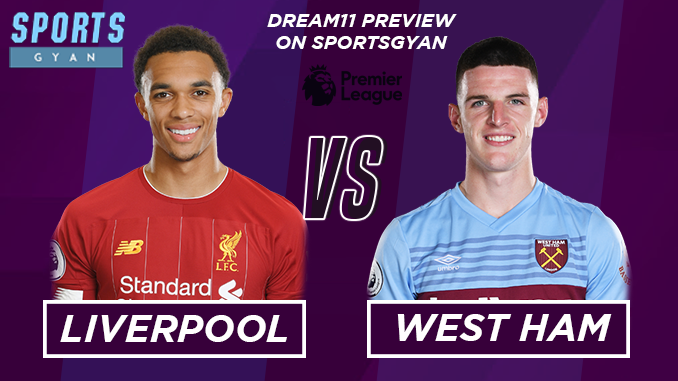 LIV vs WHU Dream11 Team - Preview