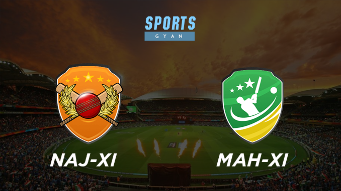 NAJXI VS MAH-XI DREAM TEAM CRICKET MATCH AND PREVIEW