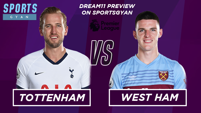 TOT vs WHU Dream11 Team - Preview