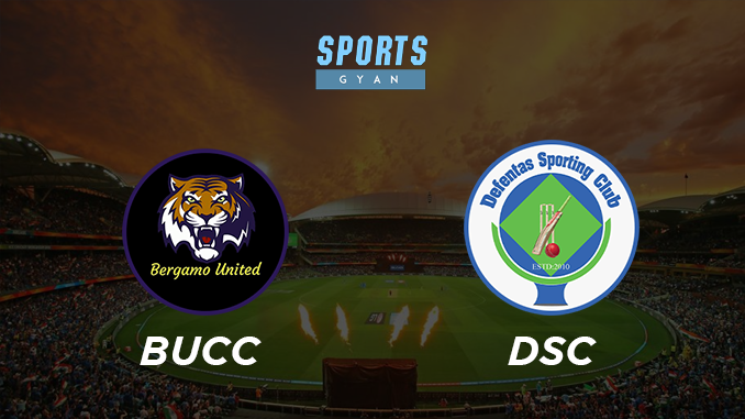 BUCC VS DSC DREAM TEAM CRICKET MATCH AND PREVIEW