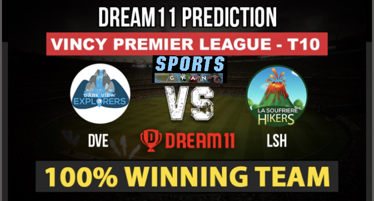 DVE VS LSH DREAM11 TEAM – CRICKET MATCH PREVIEW