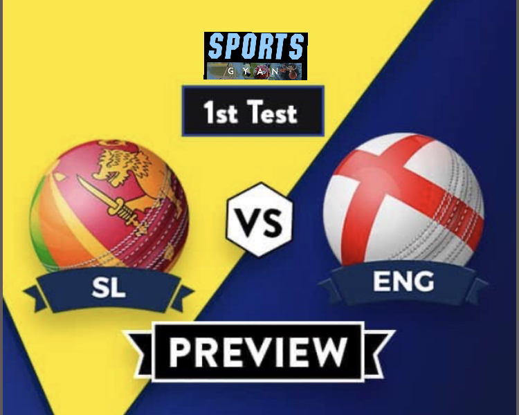 SL VS ENG 1st TEST, DREAM TEAM CRICKET MATCH AND PREVIEW. WILL THE LANKANS MATCH THE ENGLISH STANDARDS?