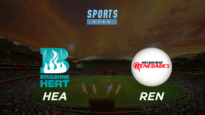 HEA VS REN DREAM TEAM CRICKET MATCH AND PREVIEW- Brisbane Will Beat Renegades