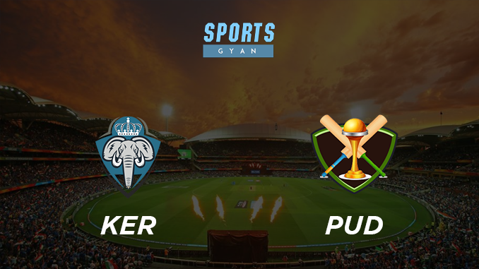 KER VS PUD DREAM TEAM CRICKET MATCH AND PREVIEW- Kerala will Beat Puducherry