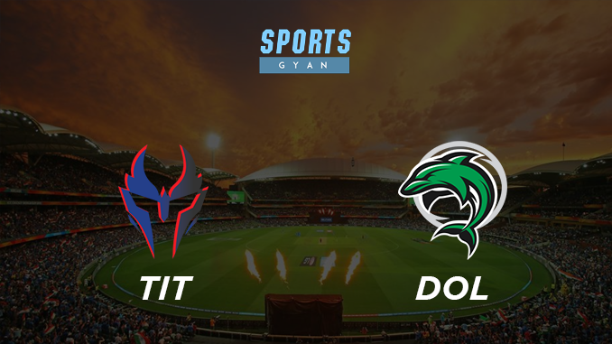TIT VS DOL DREAM TEAM CRICKET MATCH AND PREVIEW- First match who will win?