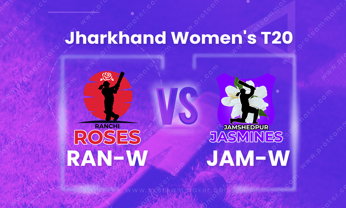 RAN-W VS JAM-W DREAM TEAM CRICKET MATCH AND PREVIEW- Ranchi Roses can win this match.