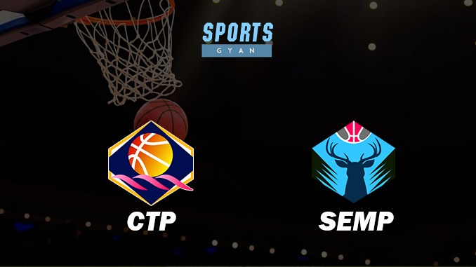 CTP VS SEMP BASKETBALL MATCH PREVIEW