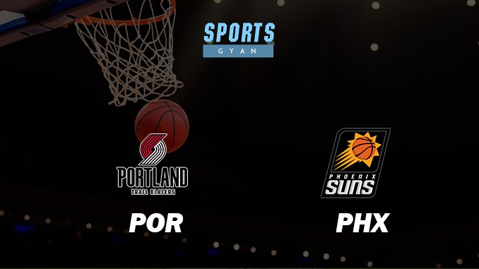 POR VS PHX BASKETBALL MATCH PREVIEW