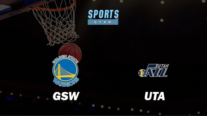 GSW VS UTA BASKETBALL MATCH PREVIEW