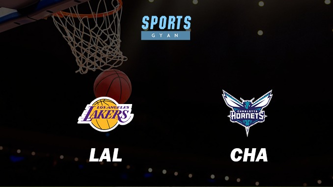 LAL VS CHA BASKETBALL MATCH PREVIEW