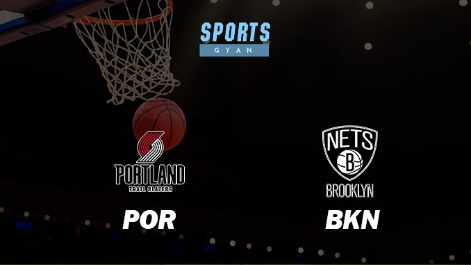 PORTLAND TRAIL BLAZERS VS BROOKLYN NETS MATCH PREDICTION AND DREAM11 PREDICTION AND EVERYTHING YOU NEED TO KNOW