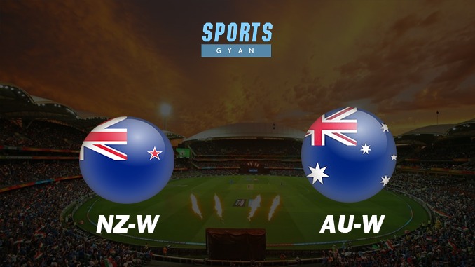 NEW ZEALAND WOMEN VS AUSTRALIA WOMEN DREAM11 DREAM TEAM PREDICTIONS AND MATCH DETAILS