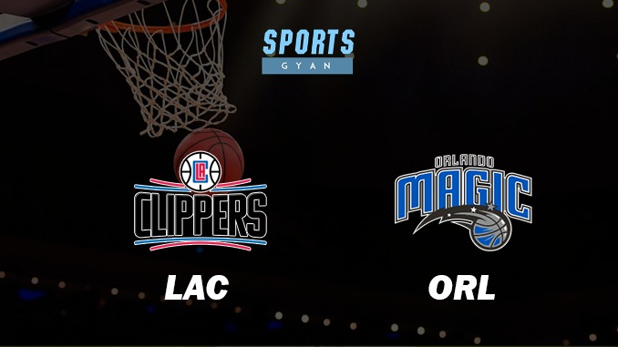 LOS ANGELES CLIPPERS VS ORLANDO MAGIC MATCH PREDICTION DREAM11 PREDICTION AND EVERYTHING YOU NEED TO KNOW