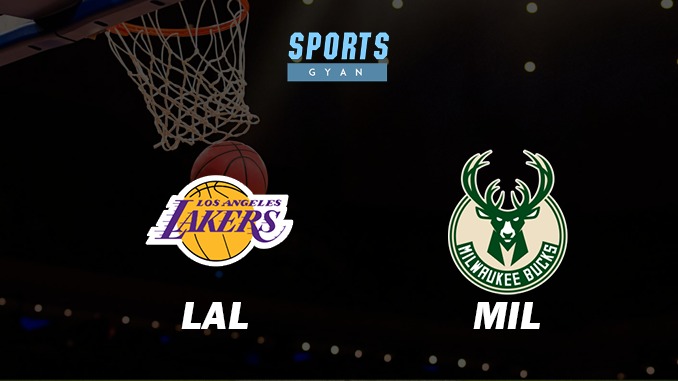 LOS ANGELES LAKERS VS MILWAUKEE BUCKS MATCH PREDICTION DREAM11 PREDICTION AND EVERYTHING YOU NEED TO KNOW