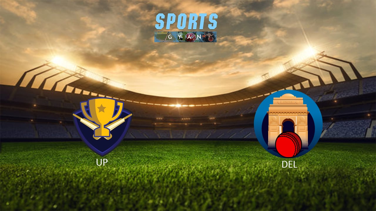 UP VS DEL Dream11 Team and preview