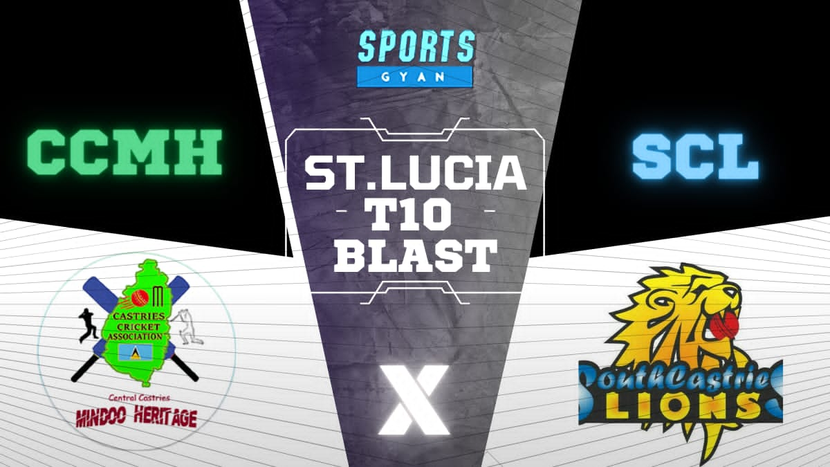 SCL VS CCMH PREDICTIONS - ST. LUCIA T10 BLAST