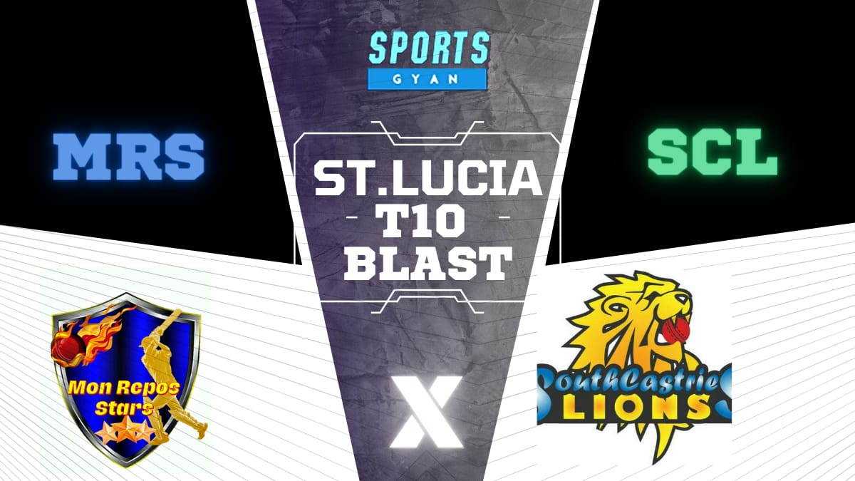 MRS VS SCL PREDICTIONS - DREAM11 ST. LUCIA T10