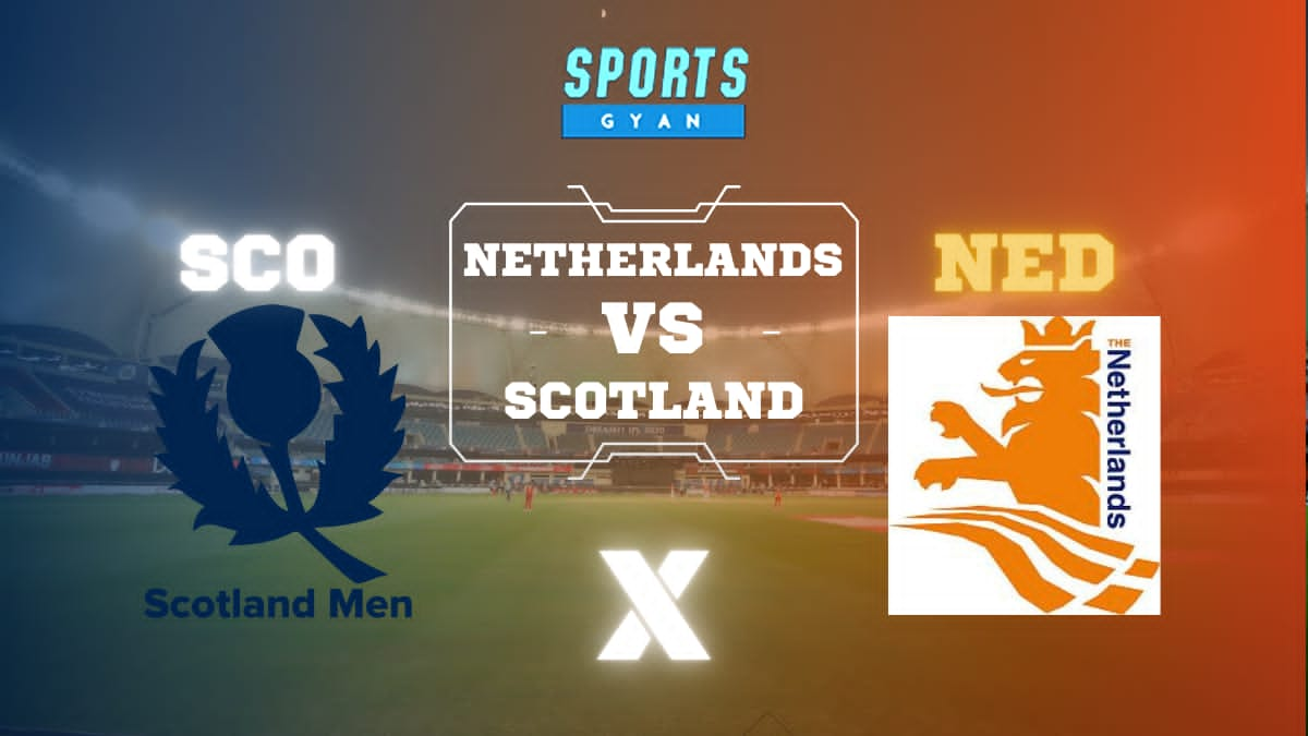 NED VS SCO ODI MATCH PREDICTIONS