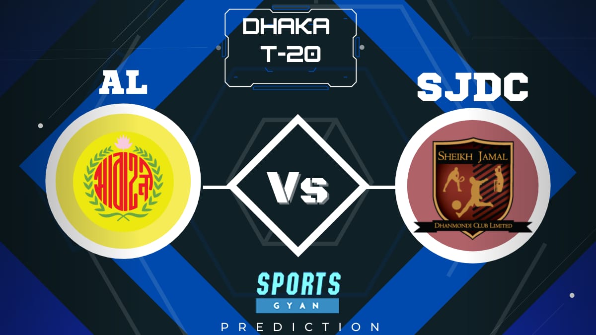 AL VS SJDC DHAKA T20 EXPECTED WINNER, FANTASY PLAYING XI, AND MATCH PREDICTIONS
