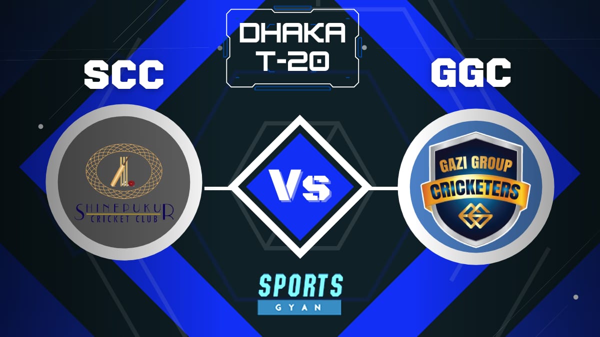 SCC vs GGC Dream11, Prediction, Fantasy Cricket Tips, Playing XI, Pitch Report, Dream11 Team, Injury Update – Dhaka T20