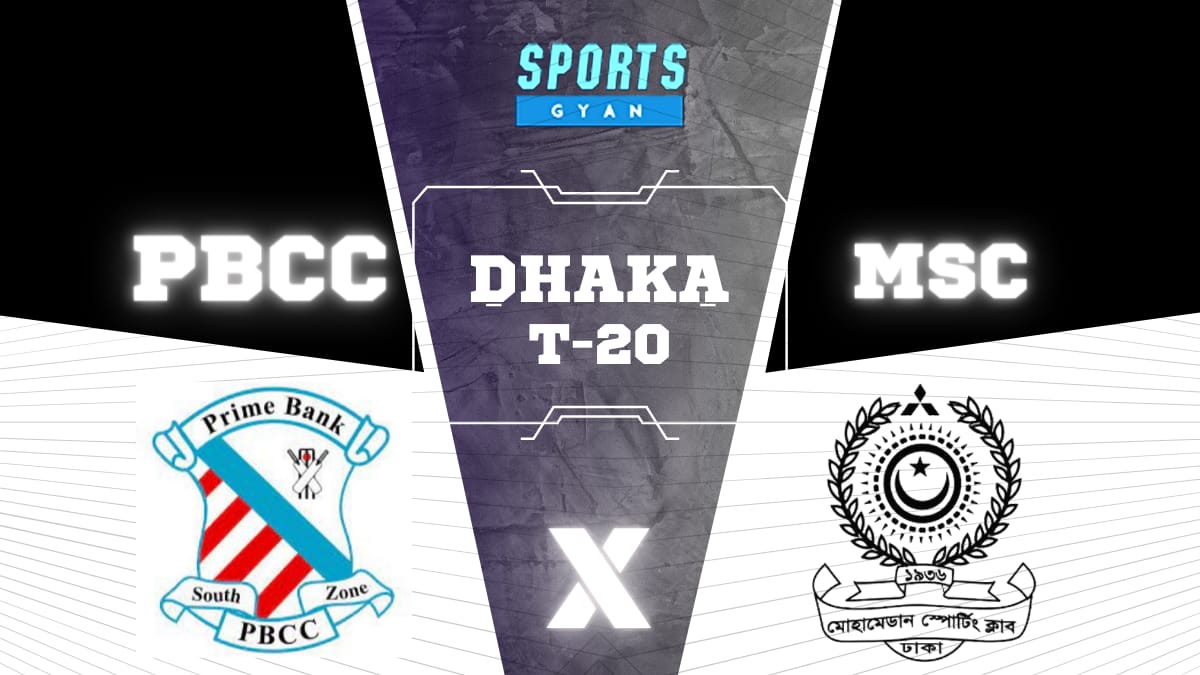 PBCC VS MSC Prime Bank Cricket Club and Mohammedan Sporting Club will meet in the 18th match of the Dhaka Premier Division Twenty20