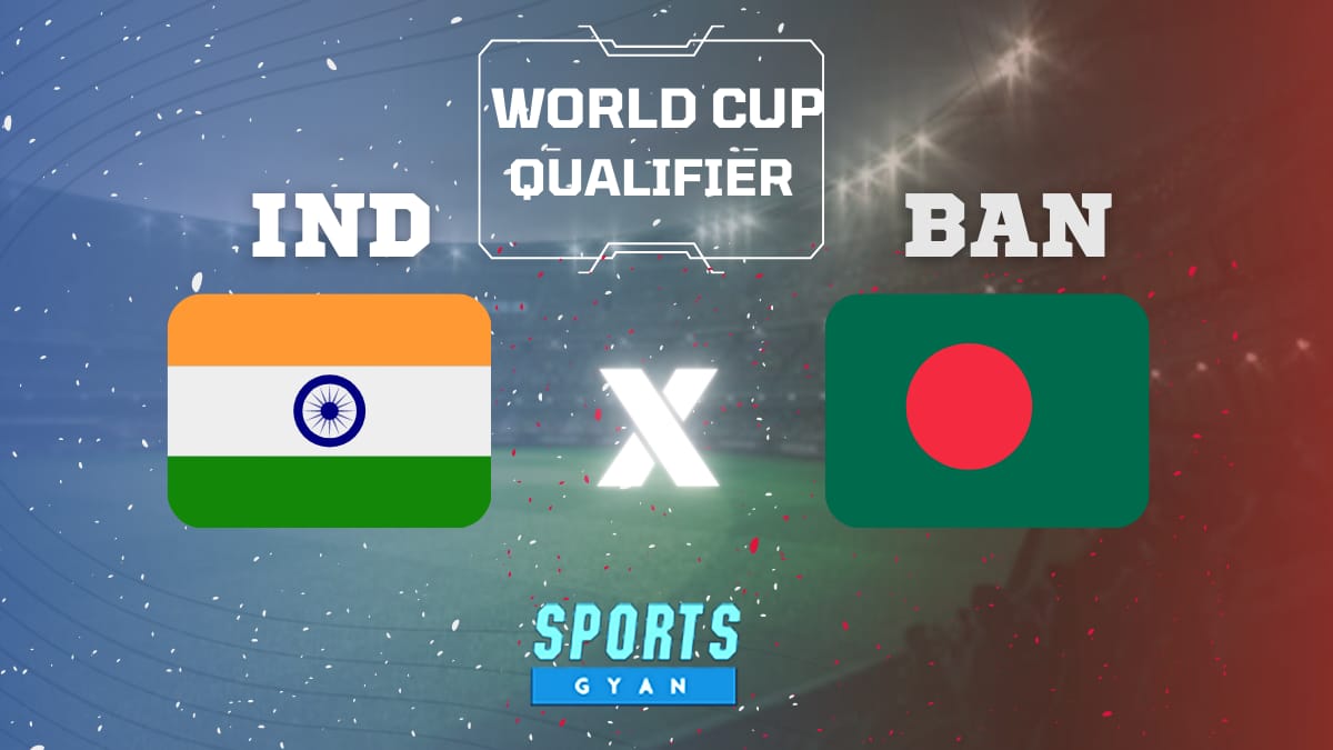 Bangladesh vs India Preview, 2022 World Cup Qualifiers!