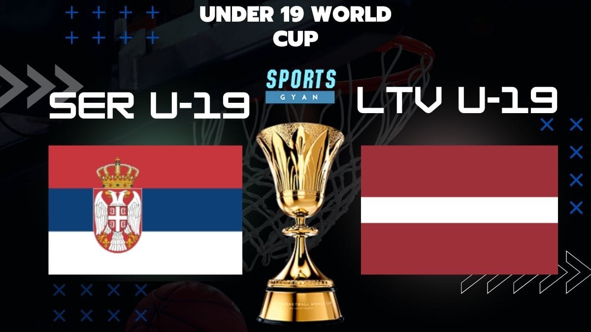 SER U-19 VS LTV U-19 BASKETBALL MATCH AND DREAM11 PREDICTION; EVERYTHING YOU NEED TO KNOW