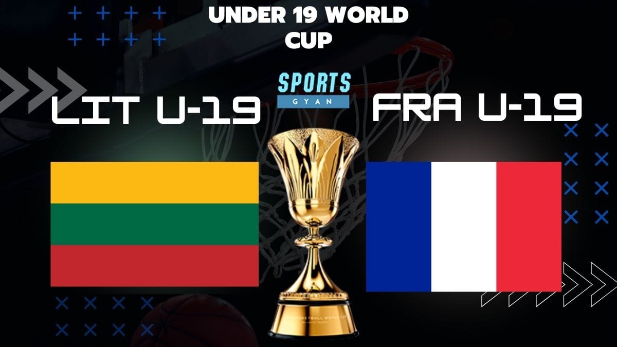 LIT U-19 VS FRA U-19 BASKETBALL MATCH AND DREAM11 PREDICTION; EVERYTHING YOU NEED TO KNOW