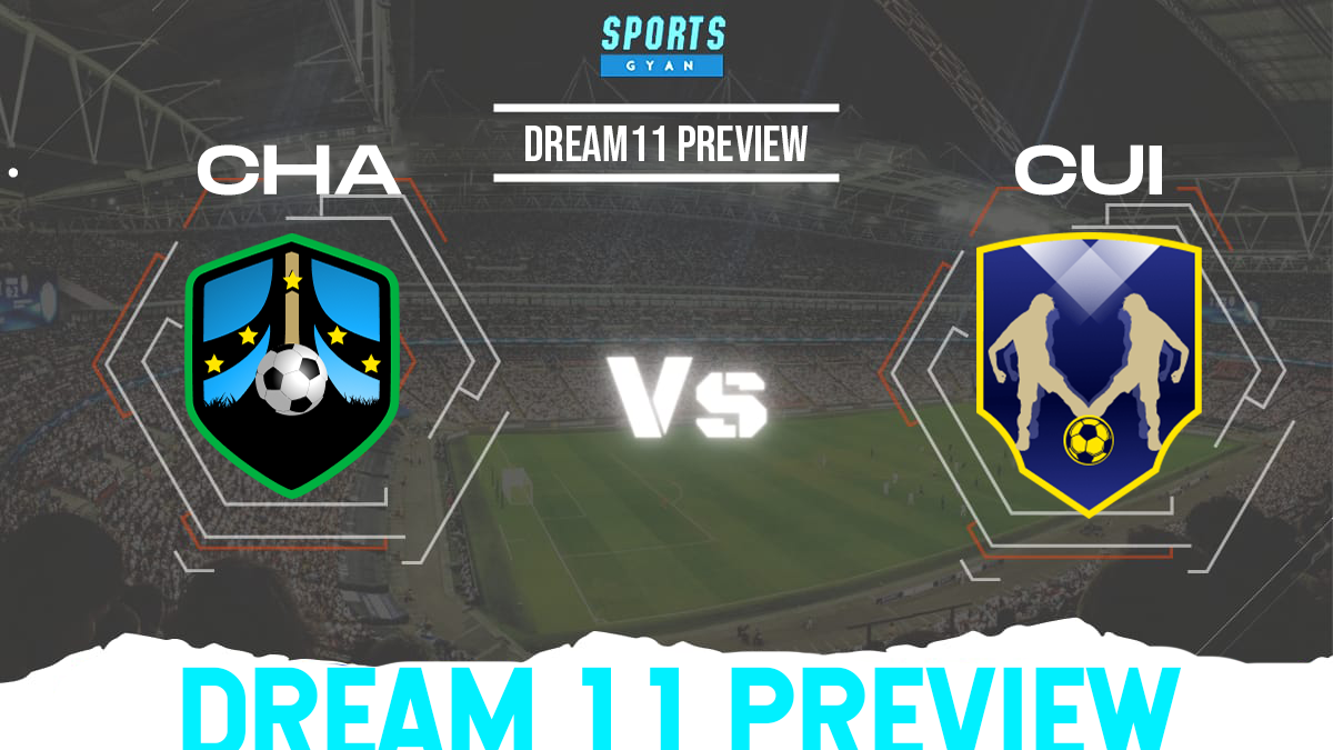 CHA vs CUI Dream11 Team Preview and Lineups!