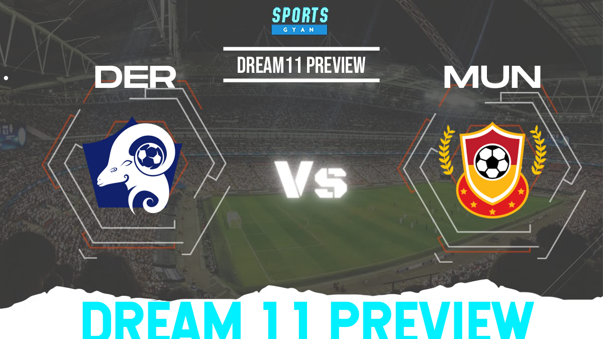 DER vs MUN Dream11 Team Preview and Lineups!