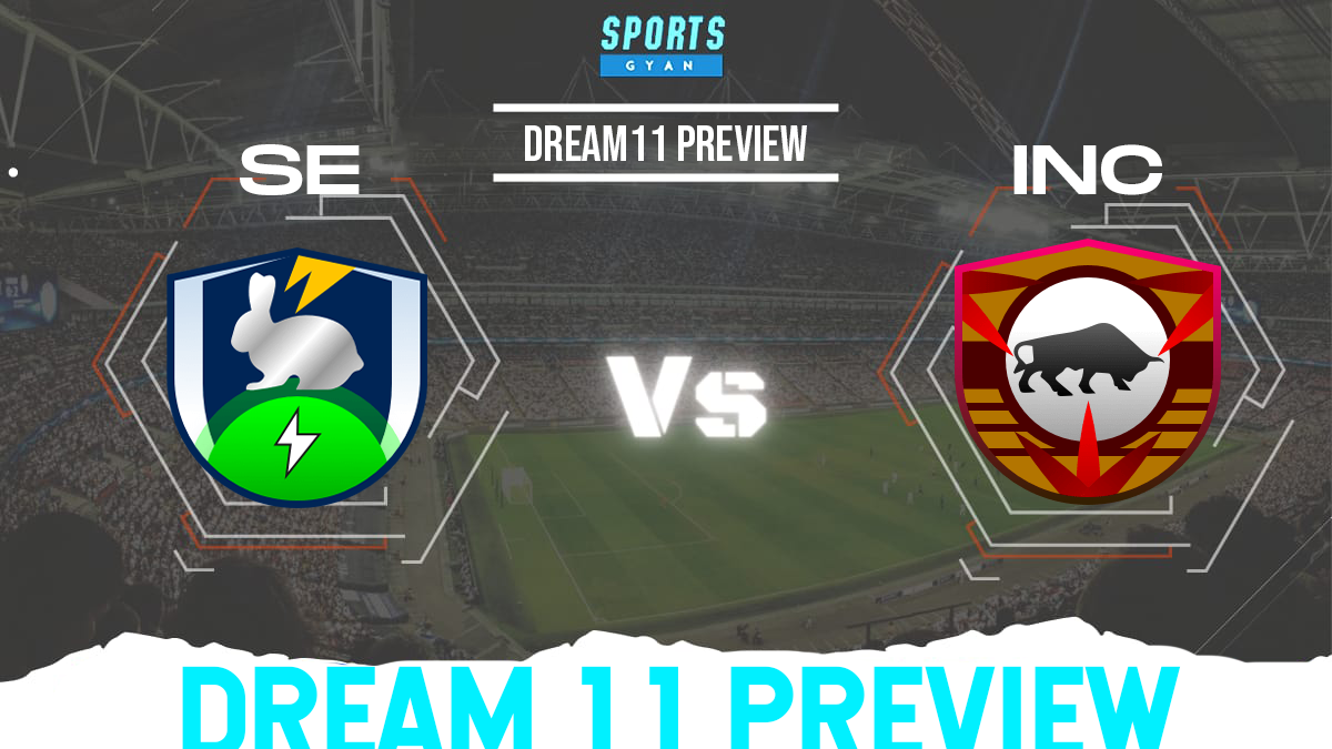 SE vs INC Dream11 Team Preview and Lineups!