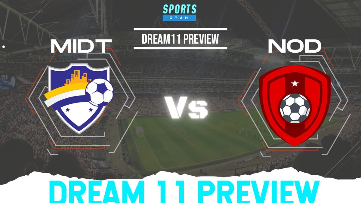 MIDT vs NOD Dream 11 Prediction, Player stats, Playing 11, Dream11 team and Injury Update!