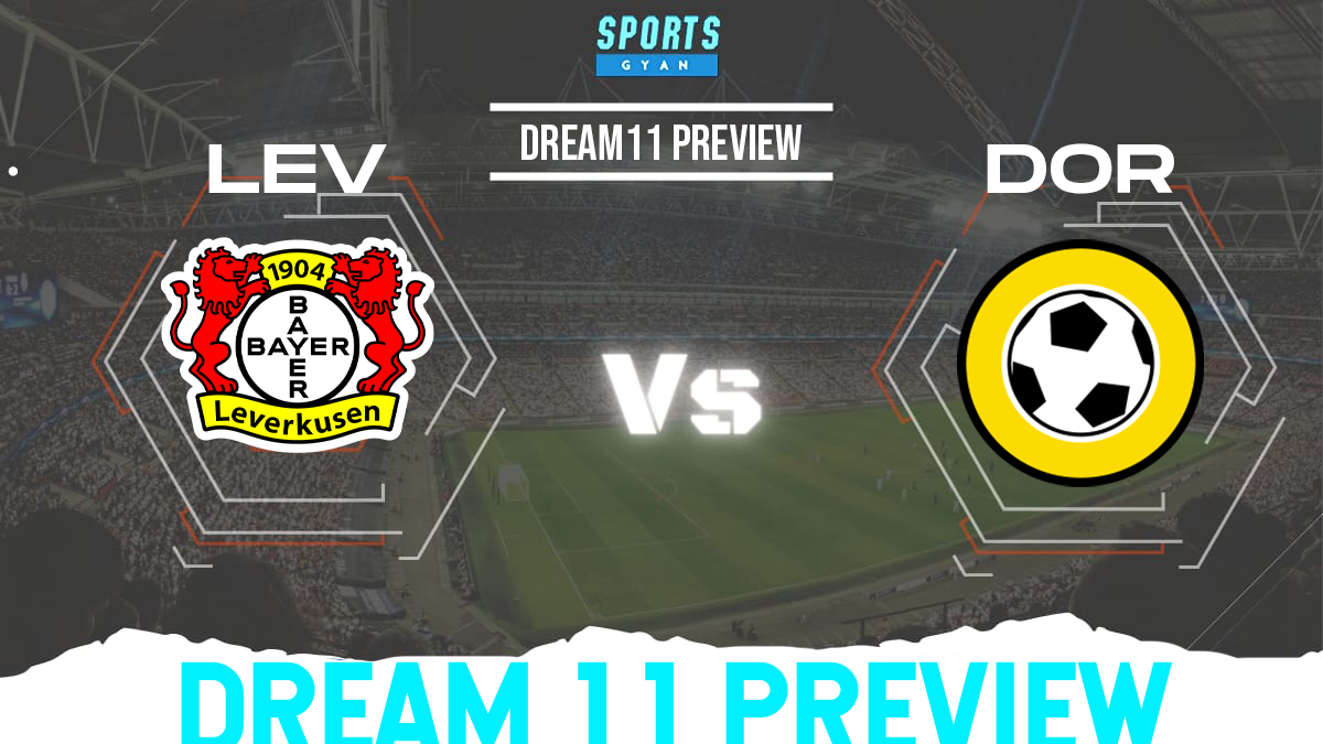 LEV vs DOR Dream 11 Prediction, Player stats, Playing 11, Dream11 team and Injury Update!