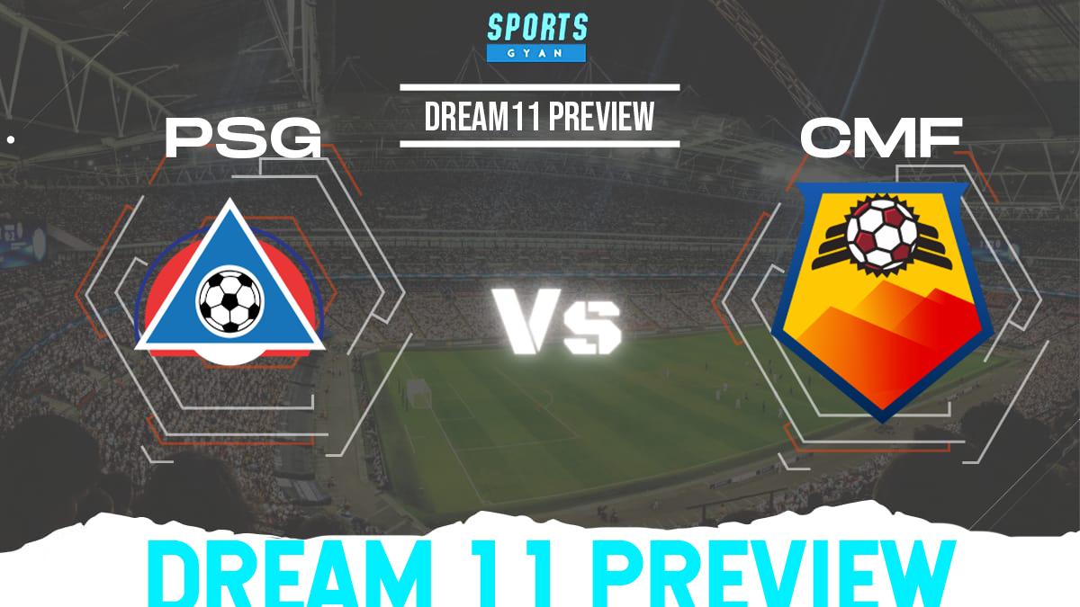 PSG vs CMF Dream 11 Prediction, Player stats, Playing 11, Dream11 team and Injury Update!