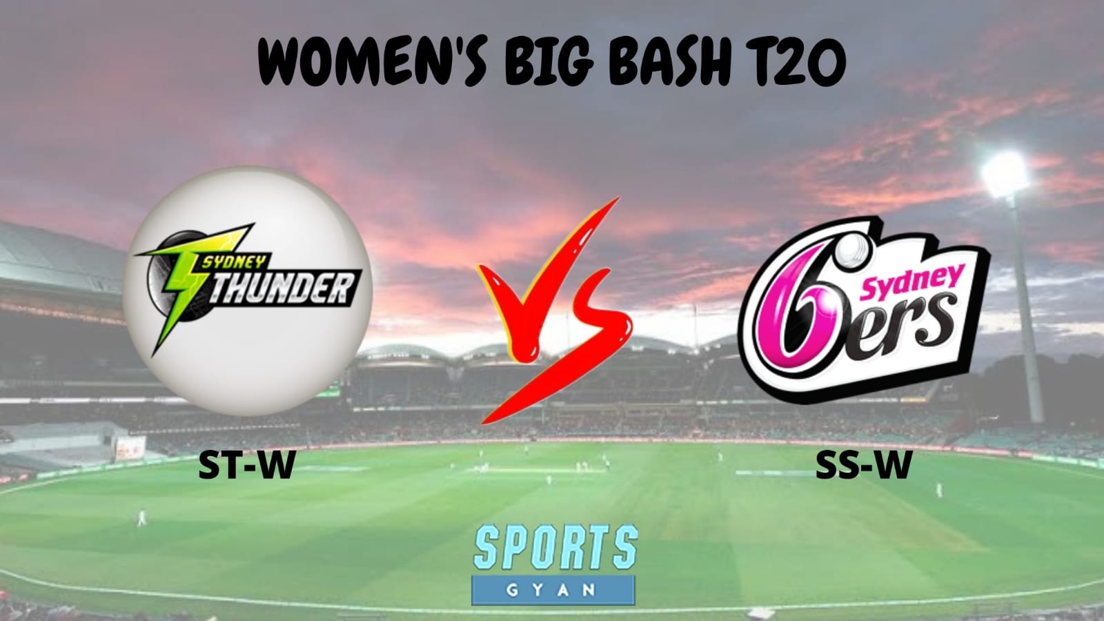 ST-W vs SS-W Dream 11 Prediction, Player stats, Playing 11, Pitch Report, Dream 11 Team and Injury Report