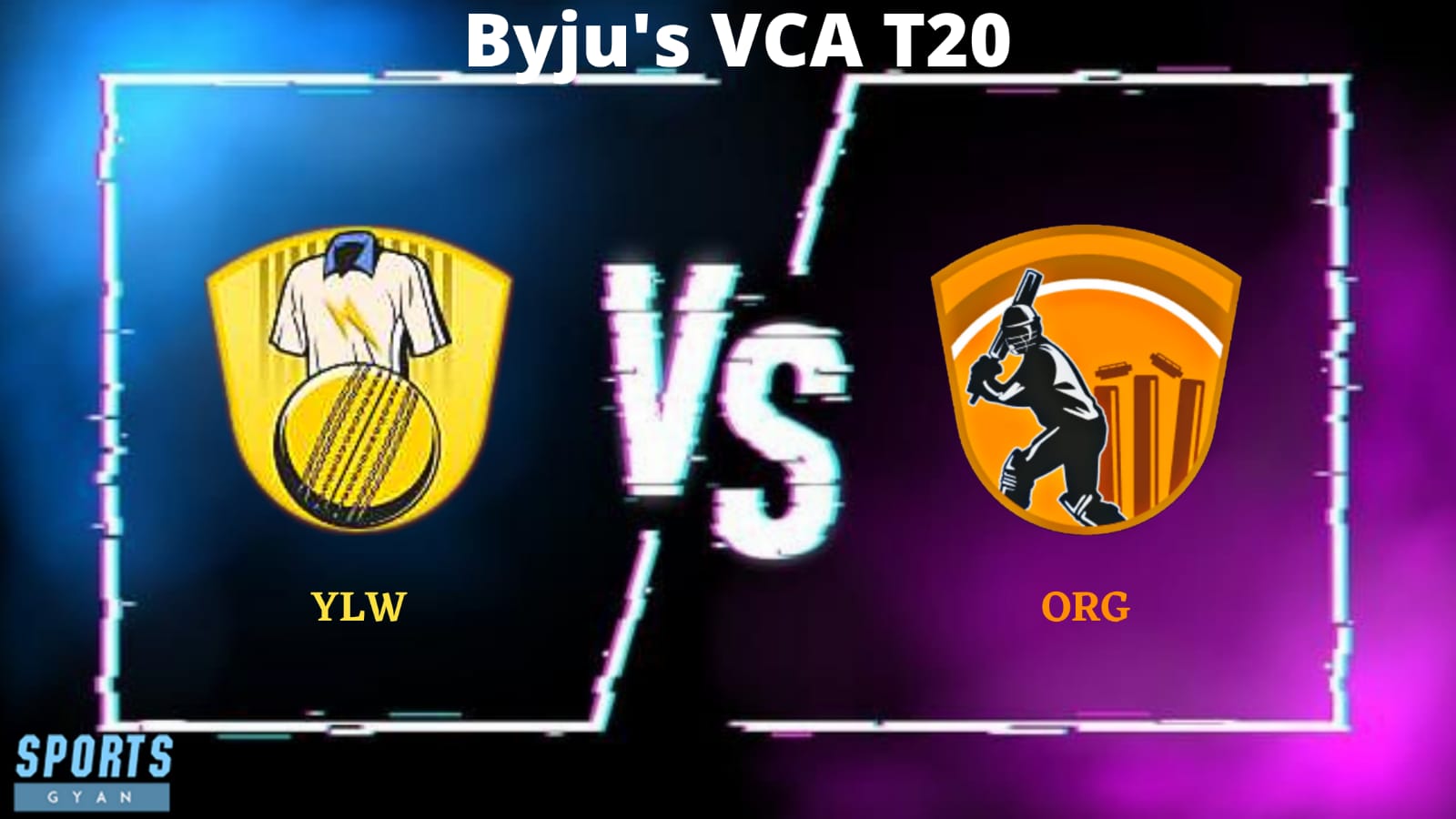 YLW vs ORG Dream 11 Prediction, Player stats, Playing 11, Pitch Report, Dream 11 Team and Injury Report