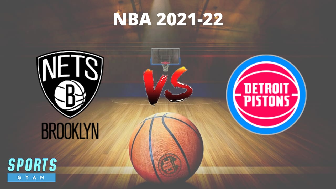 BKN vs DET Dream11 prediction, Player stats, Starting Lineup and Dream11 team