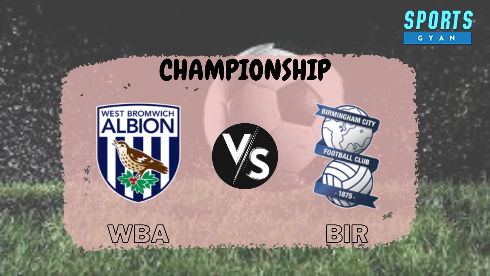 WBA vs BIR Dream 11 Prediction, Player stats, Playing 11, Dream11 team and Injury Update!