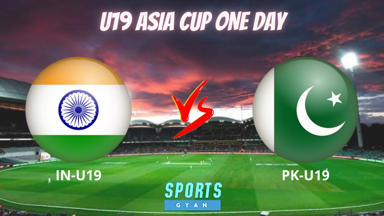 IN-U19 vs PK-U19 Dream 11 Match Prediction, Head to Head Player stats, Fantasy Team, Playing 11, Pitch Report