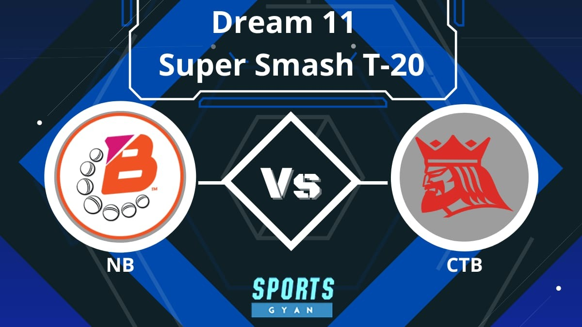 NB vs CB Dream11 Prediction Player Stats, Today’s Playing 11, Pitch Report and Injury Update