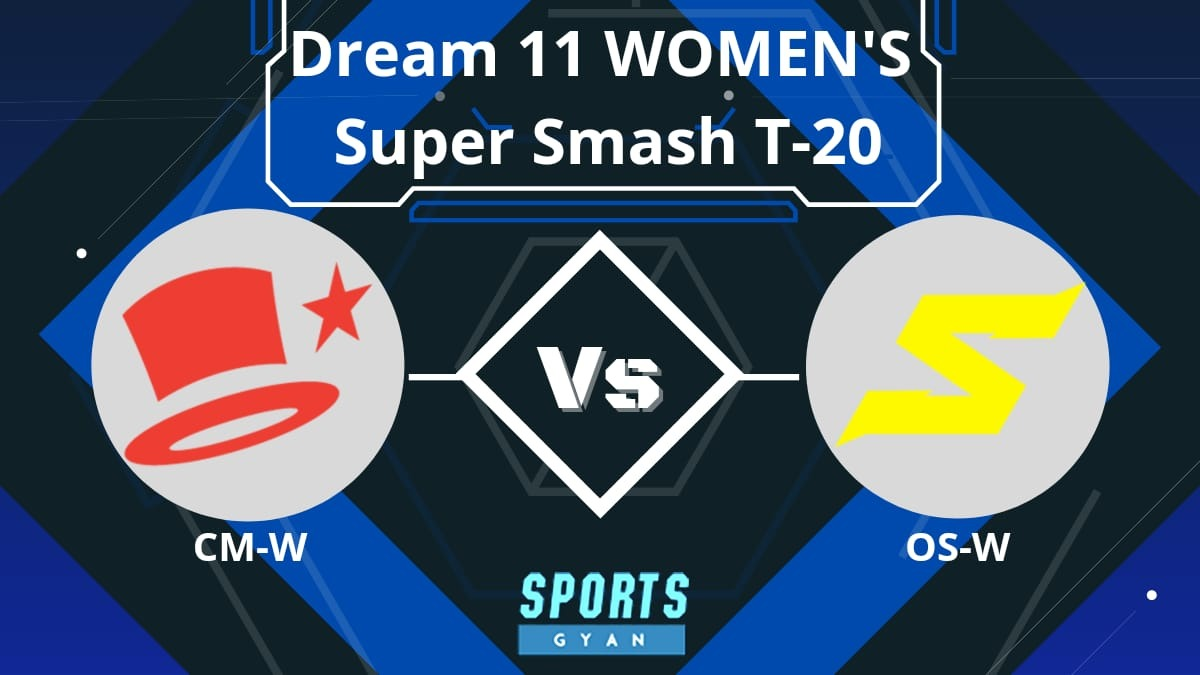 CM-W vs OS-W Dream 11 Match Prediction, Head to Head Player stats, Fantasy Team, Playing 11, Pitch Report