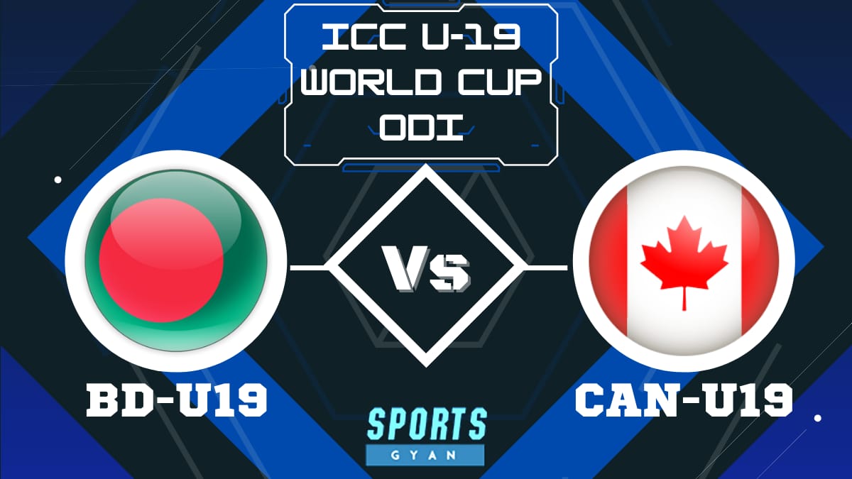 BD-U19 vs CAN-U19 Dream 11 Prediction, Player stats, Playing 11, Pitch report, Dream11 team and Injury Update