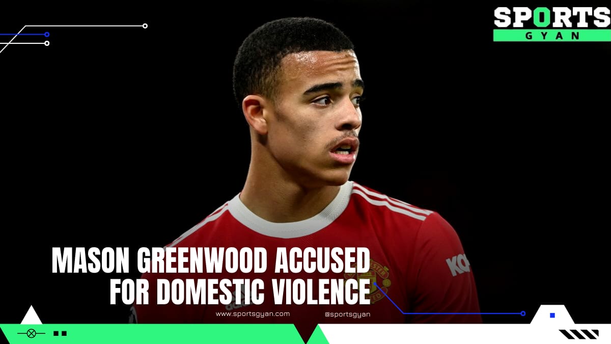 Mason Greenwood accused for domestic violence