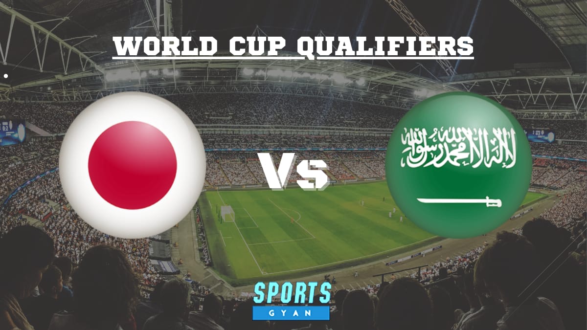 JPN vs SAU Deam 11 Prediction, Player stats, Playing 11, Dream11 team and Injury Update!