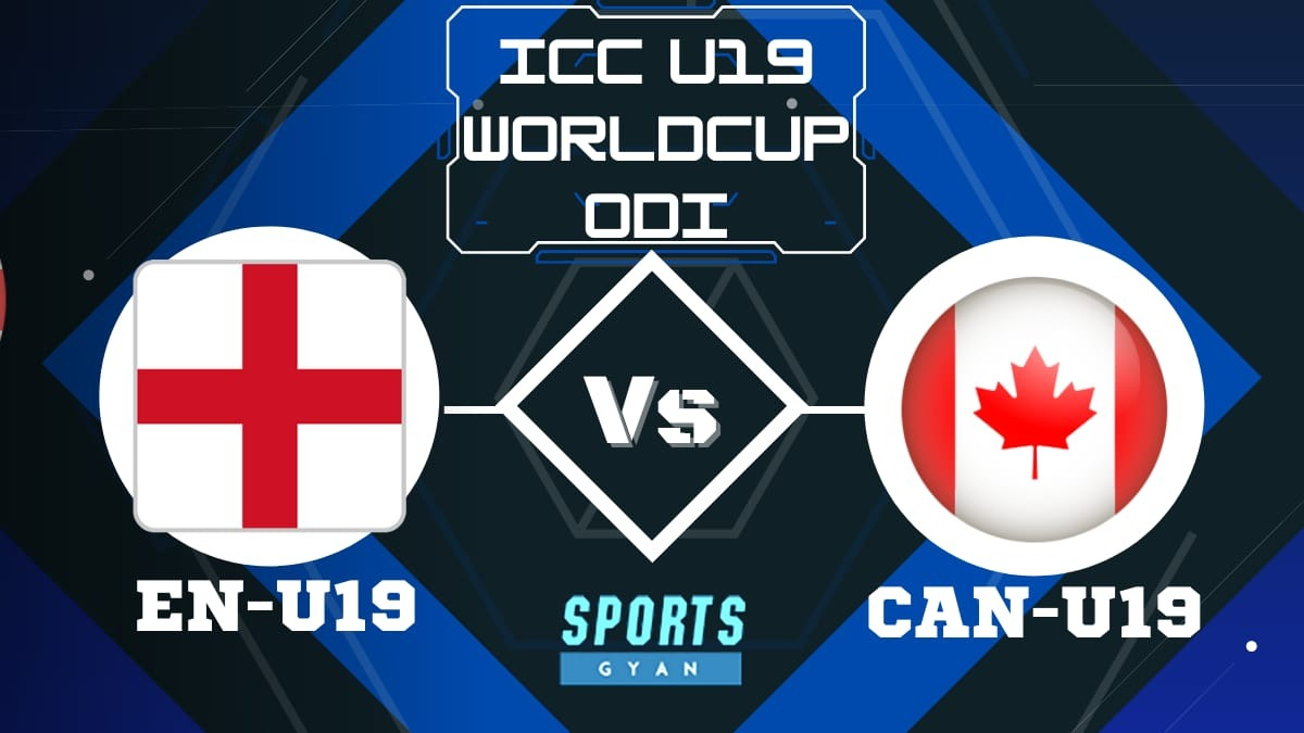 EN-U19 vs CAN-U19 Dream11 Prediction Player Stats, Today’s Playing 11, Pitch Report and Injury Update