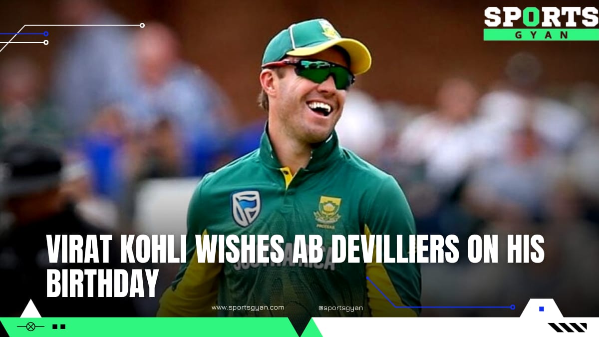 Virat Kohli wishes AB Devilliers on his Birthday