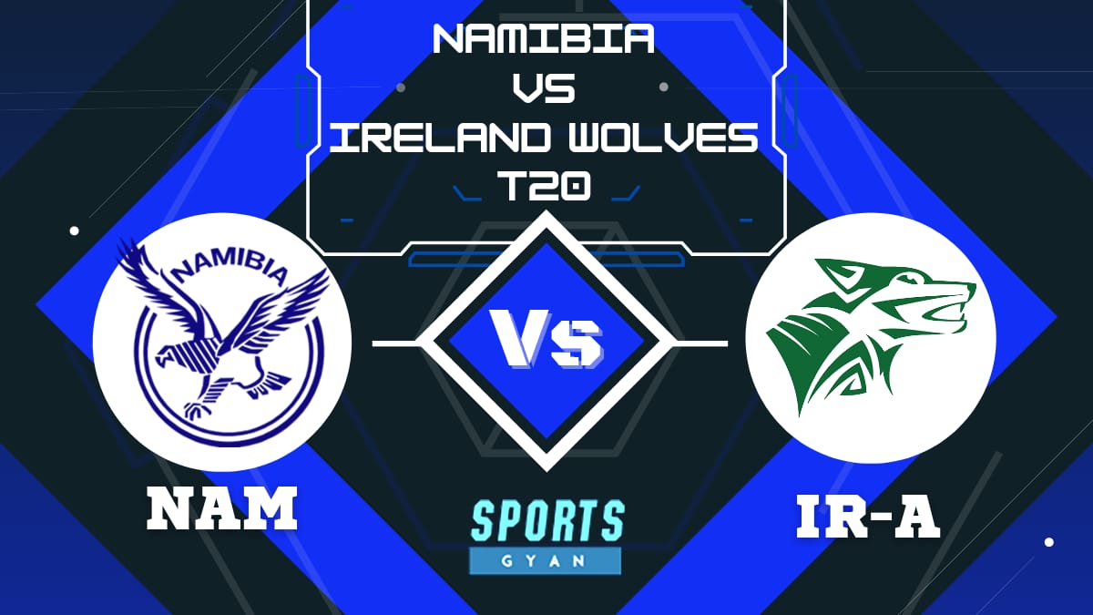 NAM vs IR-A Dream11 Prediction, Player Stats, Pitch Report, Injury Updates & Dream 11 Team for Today Match